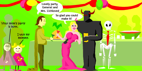 A little girl in pink and a drab little girl look on as a beautiful woman in a pink dress greets guests at a party, standing beside her shadow knight husband, General Lichloved, and his undead skeletal servant, Floyd. Byzantium says Your mother's party is hott. Ashlinne says I love my mommy.